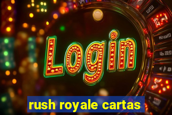 rush royale cartas